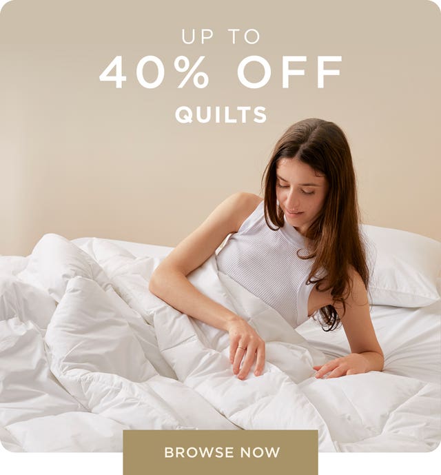 Up to 40% Off Quilts - Shop Now Up to 40% Off Quilts - Shop Now